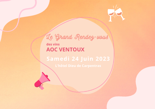 Le grand rendez-vous des vins AOC Ventoux
